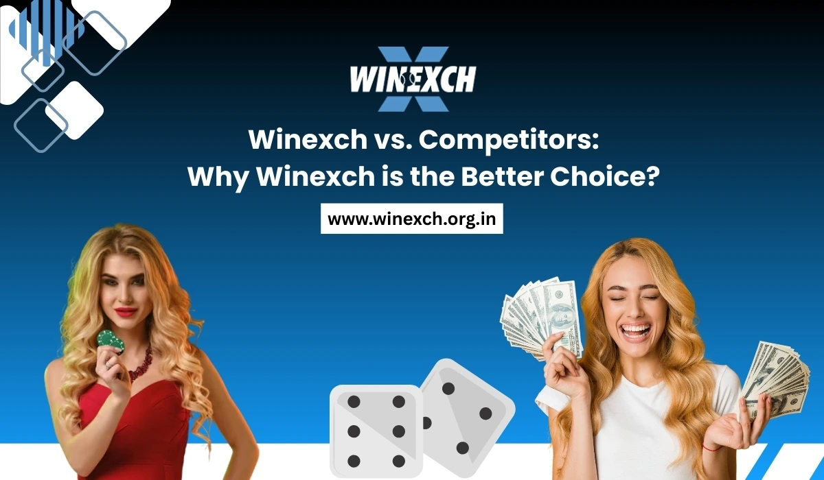 Winexch vs. Competitors Why Winexch is the Better Choice