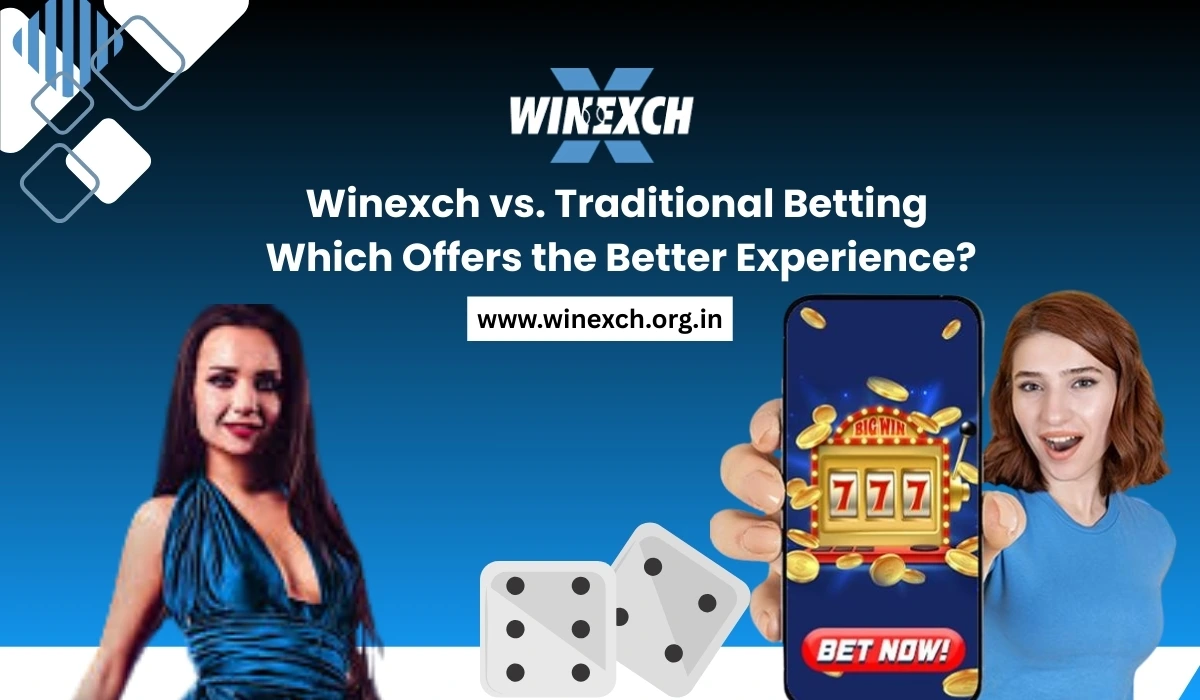 Winexch vs. Traditional Betting Which Offers the Better Experience